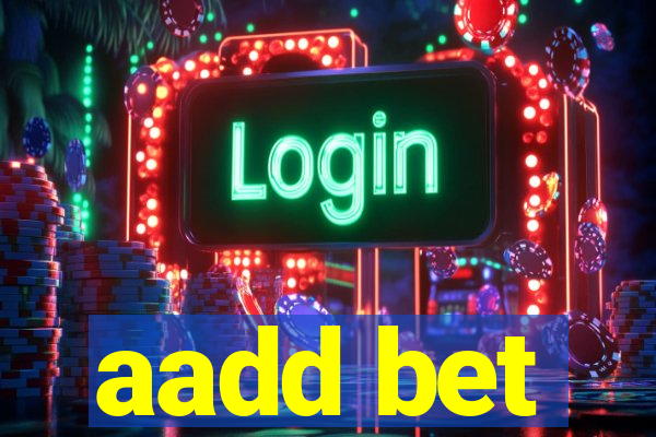 aadd bet